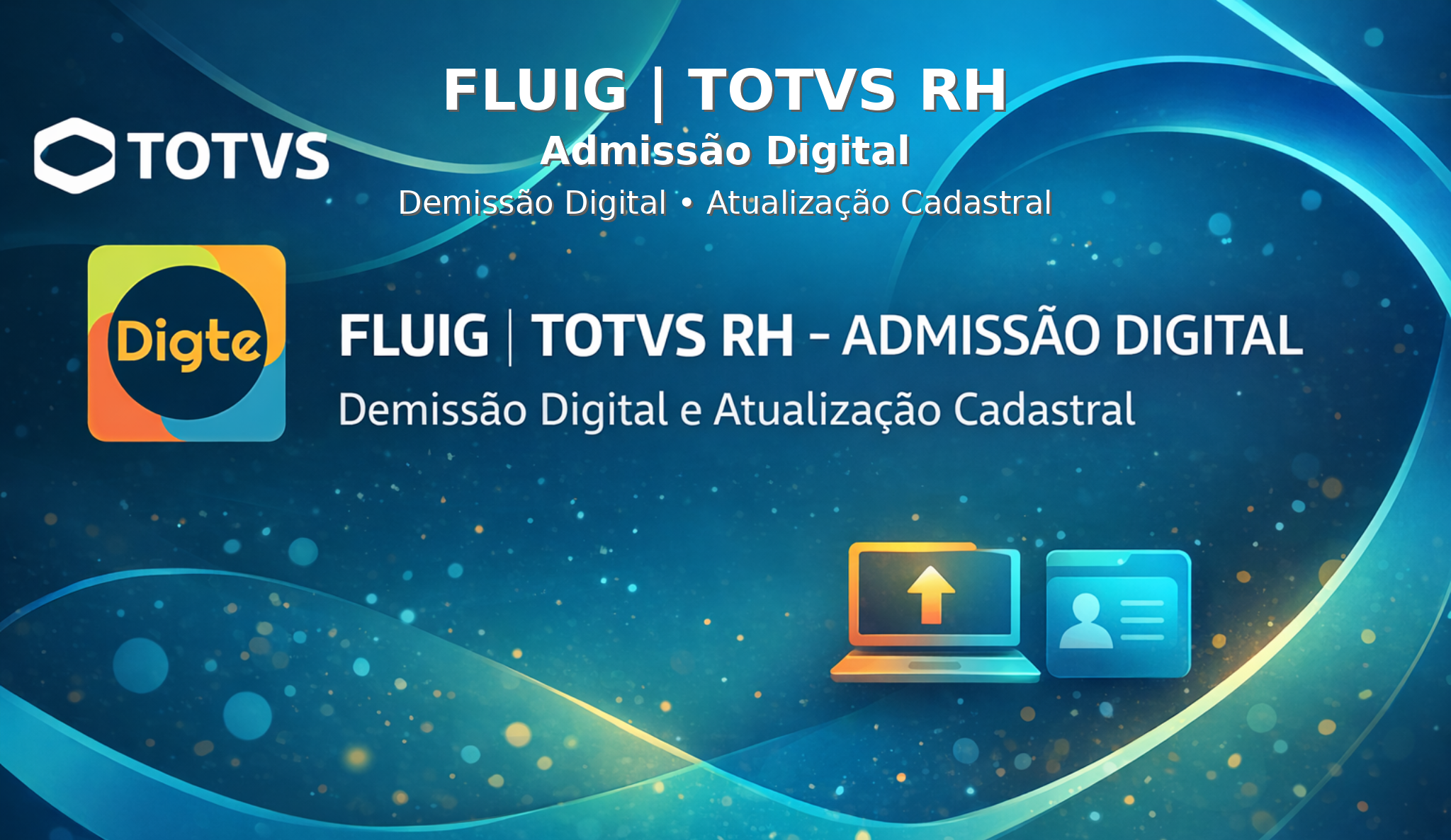 FLUIG - TOTVS RH - ADMISSÃO DIGITAL - DEMISSÃO DIGITAL - ATUALIZAÇÃO CADASTRAL